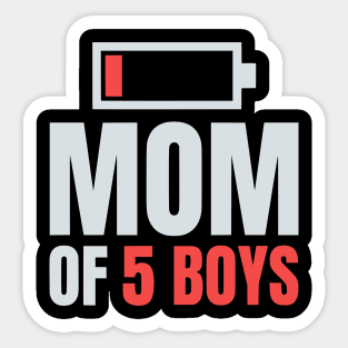 Mom of 5 Boys Shirt Gift from Son Mothers Day Birthday Women Sticker